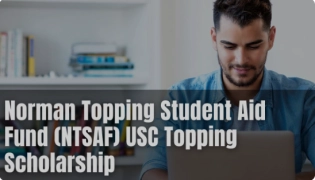 Norman Topping Student Aid Fund (NTSAF) USC Topping Scholarship in USA